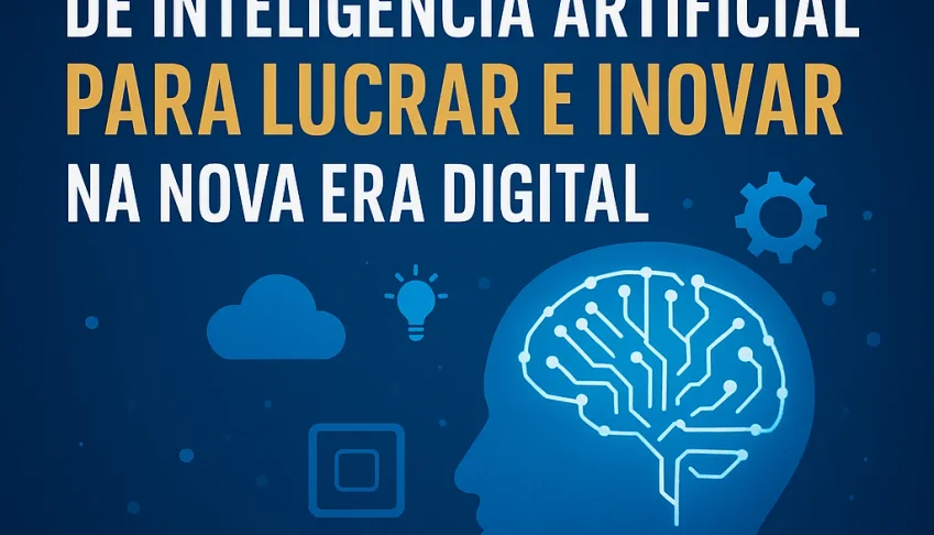 “200+ Ferramentas de Inteligência Artificial para Lucrar