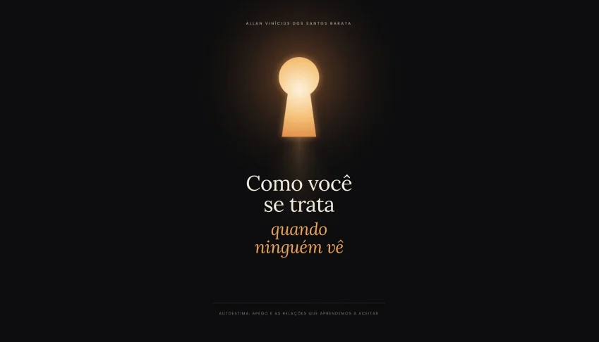 Como você se trata quando ninguém vê? Melhore sua autoestima