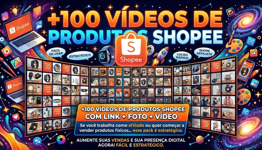Afiliados +100 Vídeos De Produtos Shopee (Link+Foto+Vídeo)