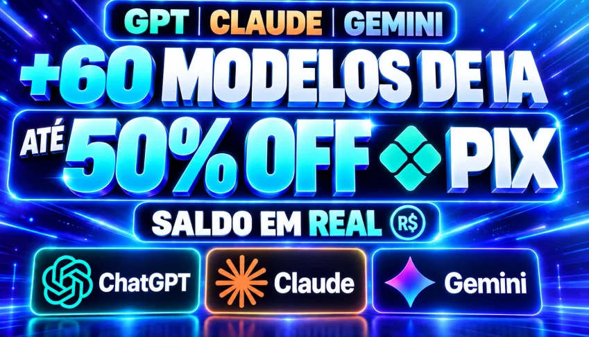 GPT | Claude | Gemini | +60 Modelos de IA | Até 60% OFF