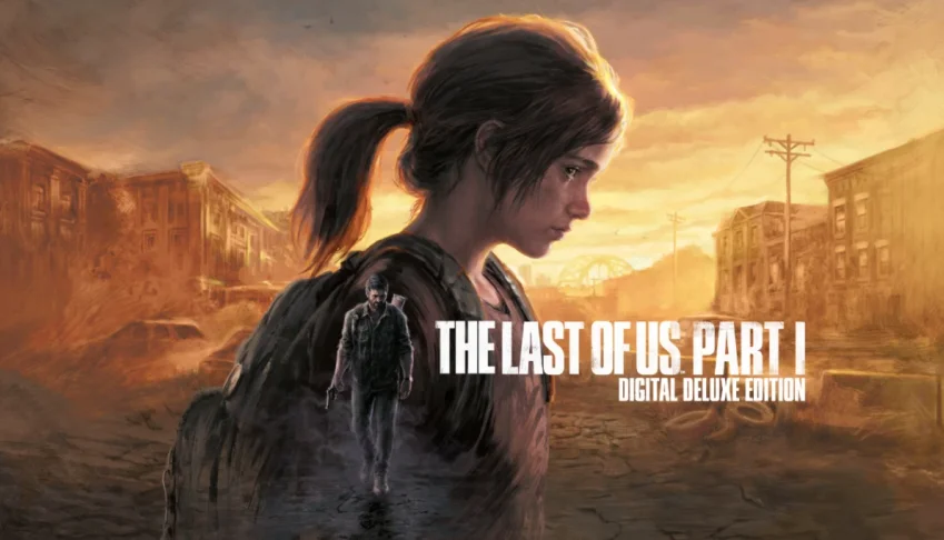 The Last of Us Parte I Edição Digital Deluxe