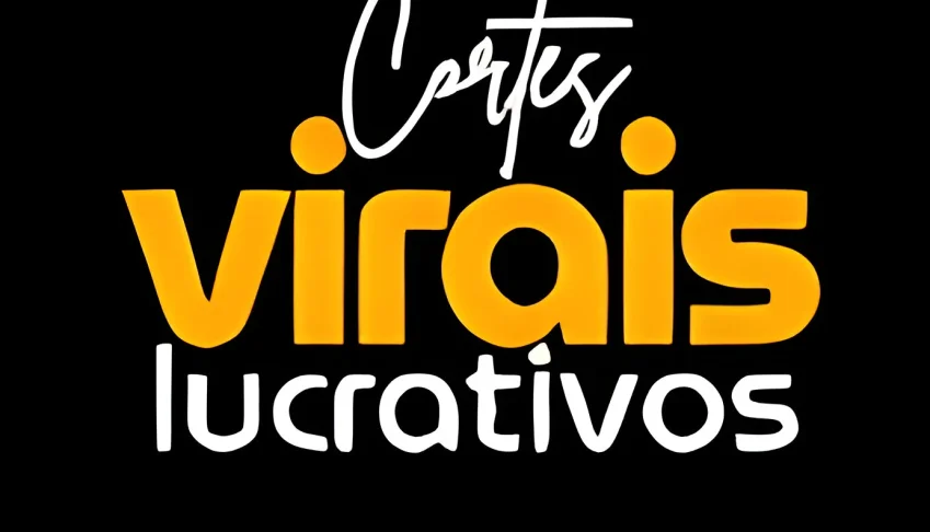 Cortes Virais Lucrativos