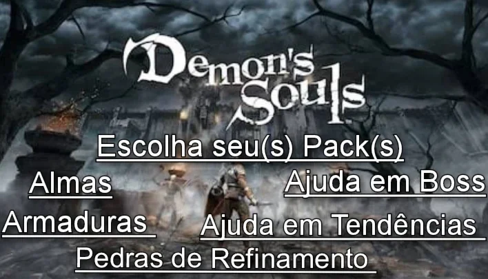 Demons Souls Remake - Promoção Almas / Sets / Pedras / Ajuda