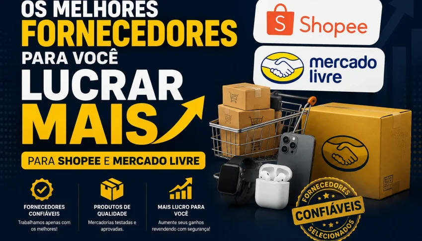 Os melhores fornecedores para você lucrar mais