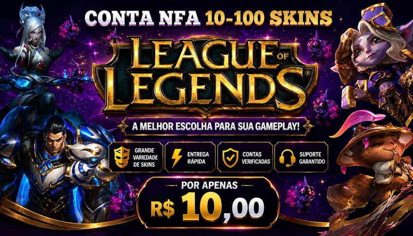 Conta League of Legends NFA | 10 a 100 Skins 🔥