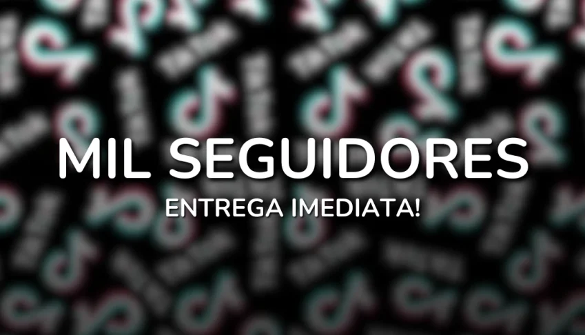 Mil Seguidores Tiktok - Alta Qualidade