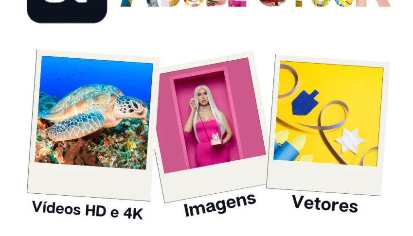Adobe Stock (Imagens / Vetores ) e (Vídeos HD / 4K)