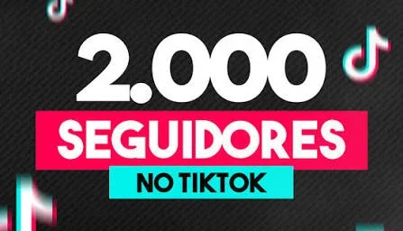 Pacote 2000 seguidores no TIKTOK