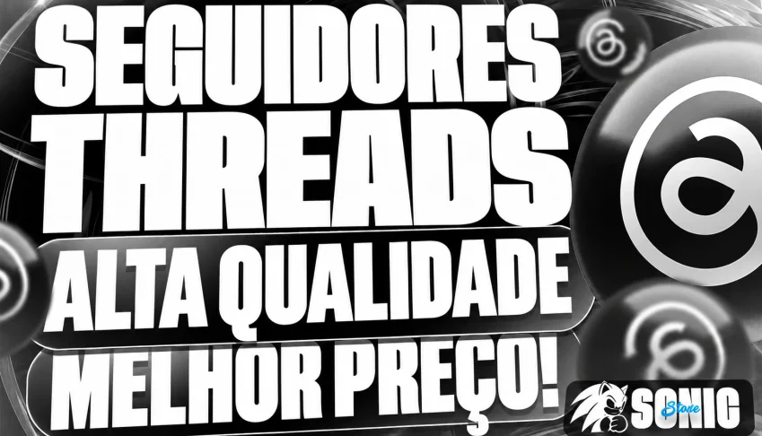 🧵 Seguidores Threads | Reposição 30D e sem reposição