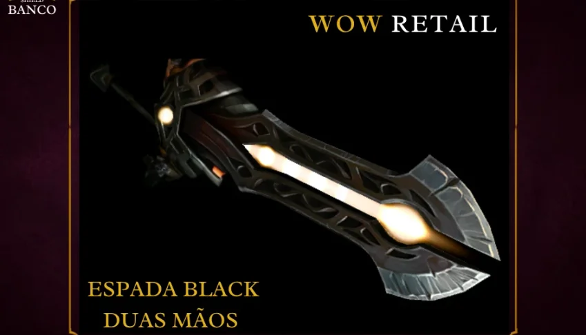 World of Warcraft - Skin de Arma Espada Duas Mãos (Transmog)