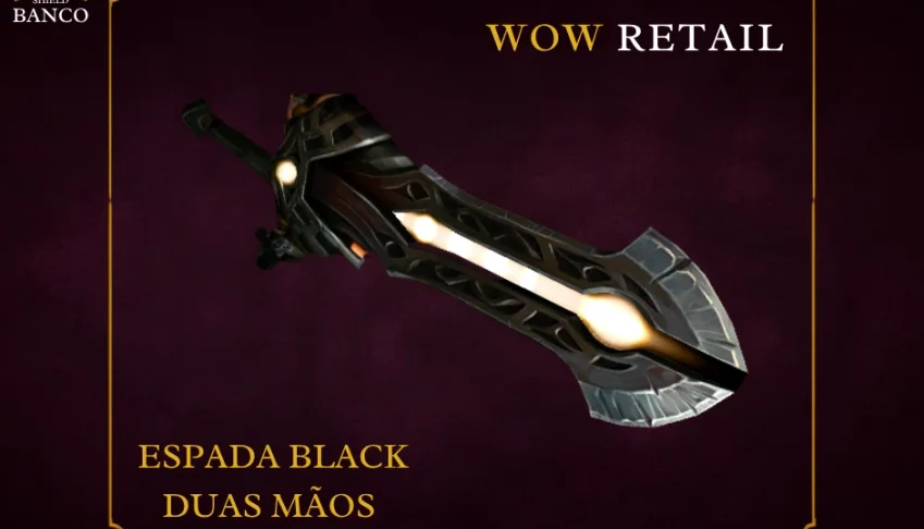 World of Warcraft - Skin de Arma Espada Duas Mãos (Transmog)