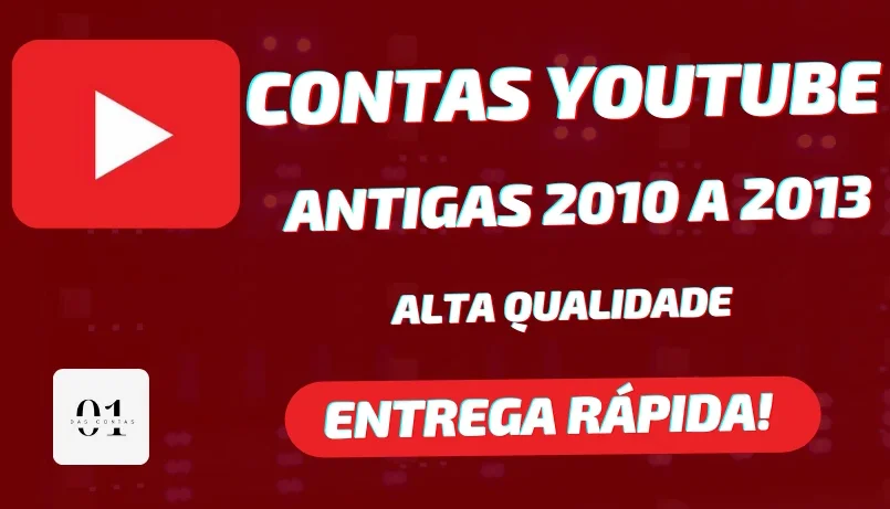 CONTAS YOUTUBE ANTIGAS 2010 A 2013 +SEM SMS [ALTA QUALIDADE]