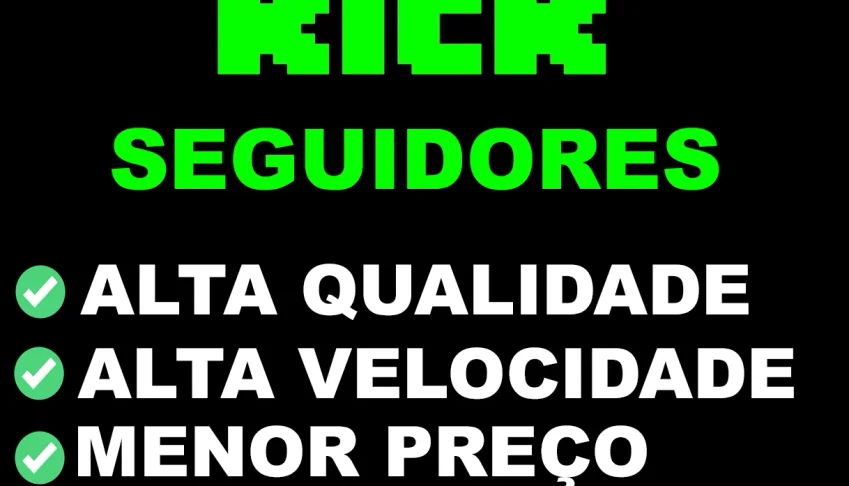Kick.Com - 100 Seguidores Por Apenas 6,99 (Menor Preço)