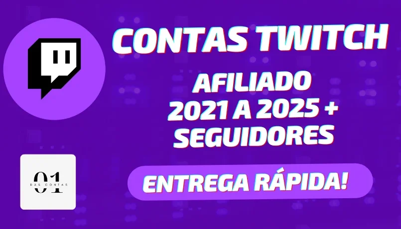 [PREMIUM] CONTAS TWITCH AFILIADO 2021 A 2025 + SEGUIDORES