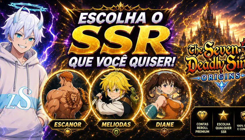 💙zS💙NA East | Escolha seu SSR Limitado | Reroll | 7DSO
