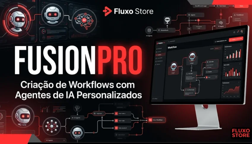 Criação Workflows Com Agentes De IA Personalizados Fusionpro