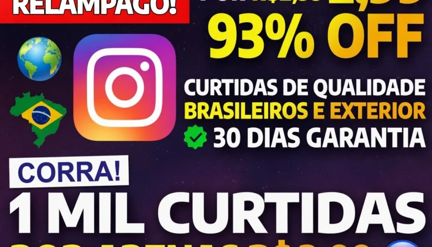 [Menor Preço] Instagram Curtidas - Curtidas Brasileiras