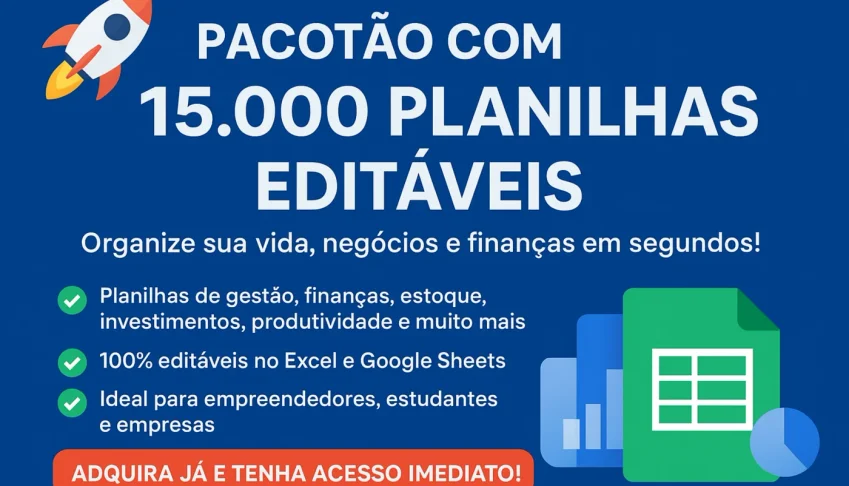Pacotão com 15.000 Planilhas Editáveis