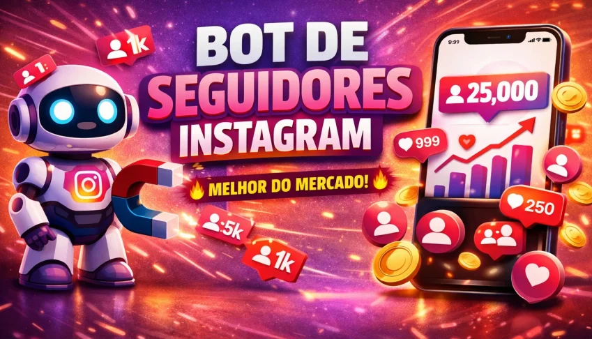 Bot de Seguidores Instagram 🔥 MELHOR DO MERCADO