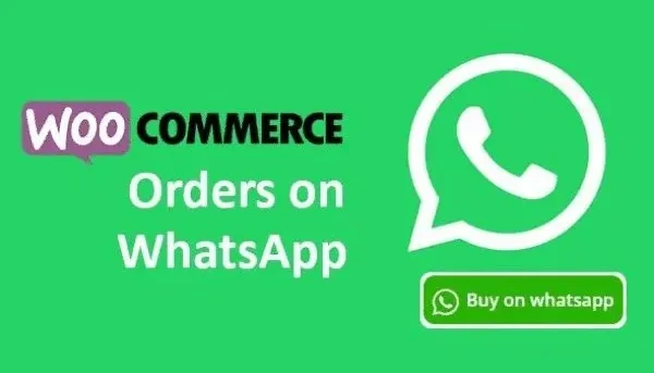 Orders on WhatsApp Woocommerce v1.1.2