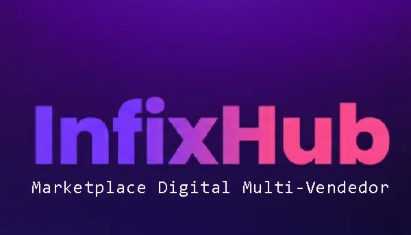 InfixHub v3.0: Plataforma Marketplace Digital Multivendedor