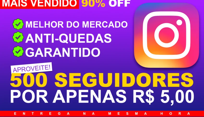 [OFERTA] 500 Seguidores Instagram por apenas R$ 7,95