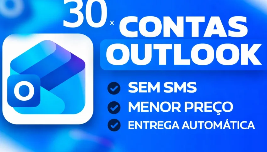 30X Contas Outlook/Hotmail 📧 | Sem Sms ✅ | Entrega Imediata