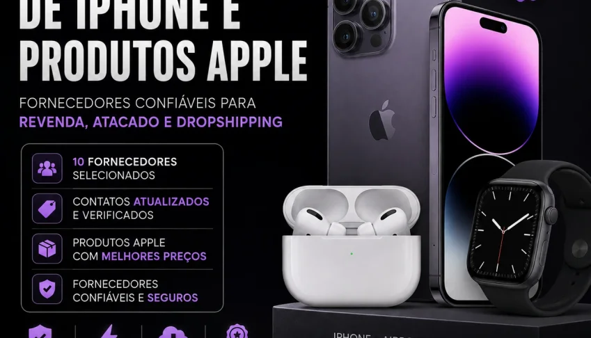 Lista VIP de 10 Fornecedores de iPhone e Produtos Apple