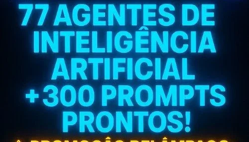 77 Agentes Do Chatgpt + 300 Prompts Secretos