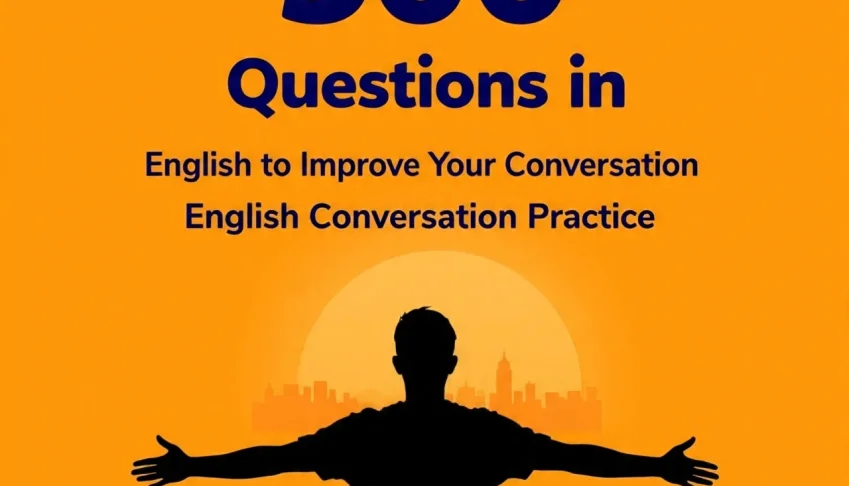 500 perguntas para você melhorar o seu inglês