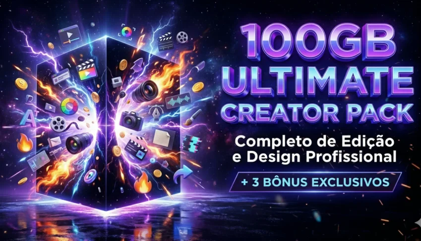Pack de Edição de Vídeo e Design 100GB+ 3 Bônus Exclusivos.
