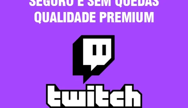 Seguidores Twitch Qualidade Premium