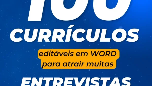 100 Currículos Editáveis + BÔNUS E-book Entrevistas
