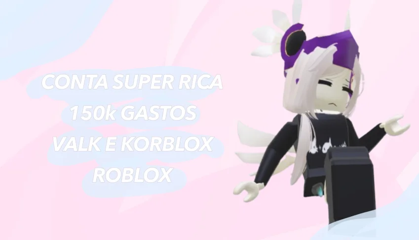 Conta 150K Gastos Com Valk E Korblox Roblox / Entrega Rápida