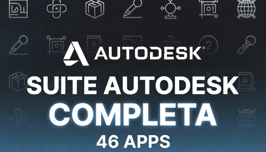 Suite Autodesk Completa 2027 - 46 Softwares - Licenca 3 Anos