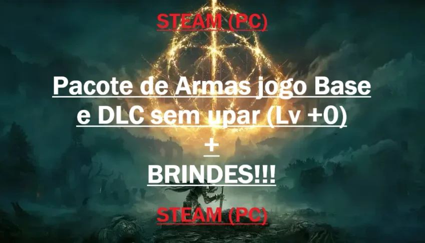 Elden Ring Pacote de Armas Jogo Base e DLC sem upar-Steam PC