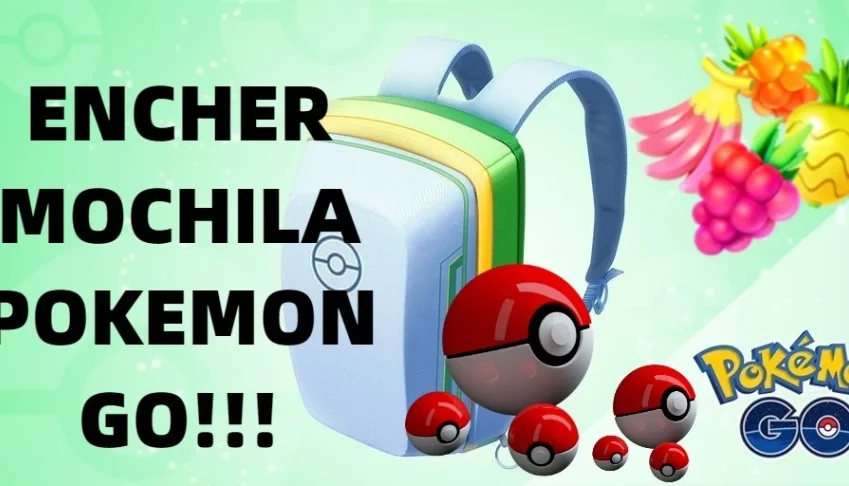 POKÉMON GO - ENCHER A MOCHILA (Itens a sua escolha).