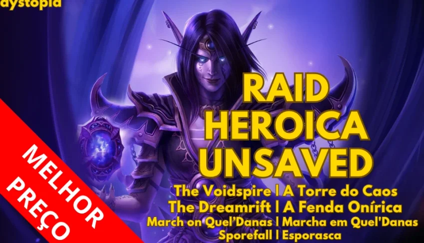 Raid WoW Heroico UNSAVED Voidspire+Dreamrift+March+Sporefall