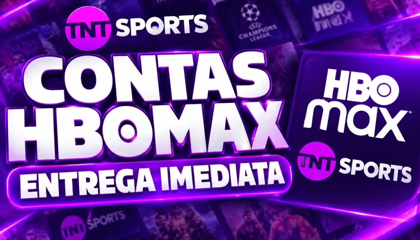 TNT Sports + HBO Max + Entrega Imediata