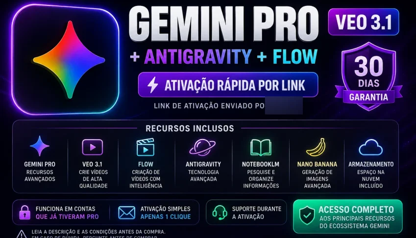 Gemini Pro + Antigravity + Flow 18 meses/30 dias de garantia