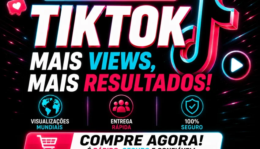 TIKTOK |  SEGUIDORES, CURTIDAS E VISUALIZAÇÕES BR/MUNDIAL