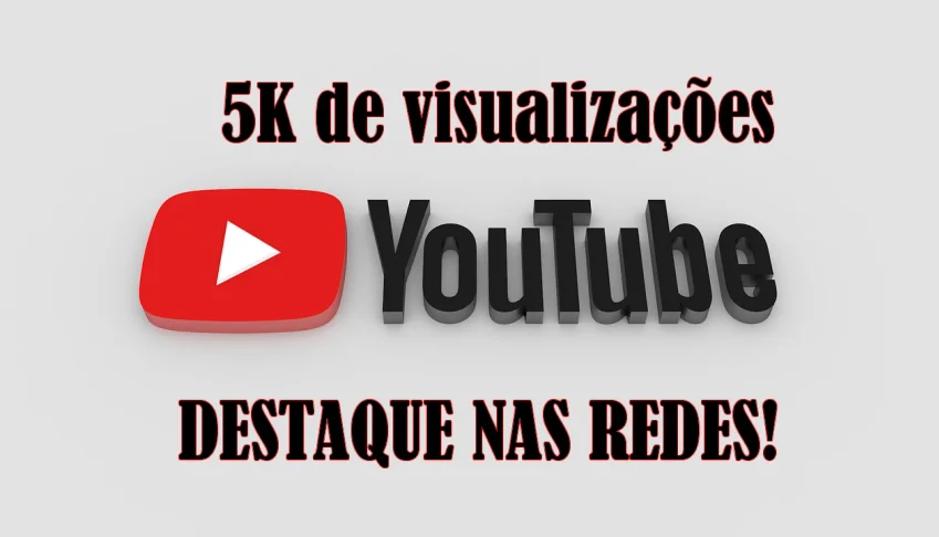 5k visualizações YOUTUBE
