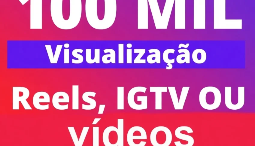Instagram Visualizações 100K