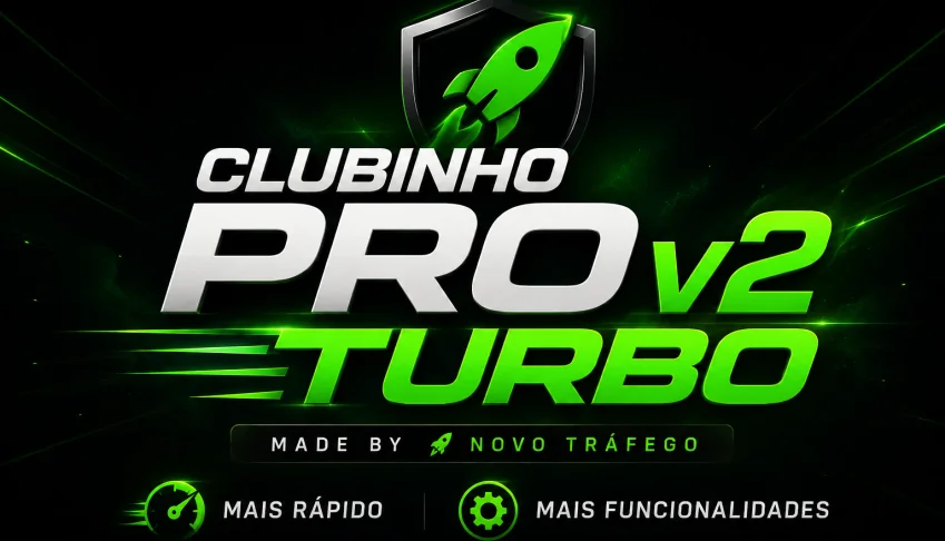 Clubinho Pro V2 TURBO - Made By Novo Tráfego