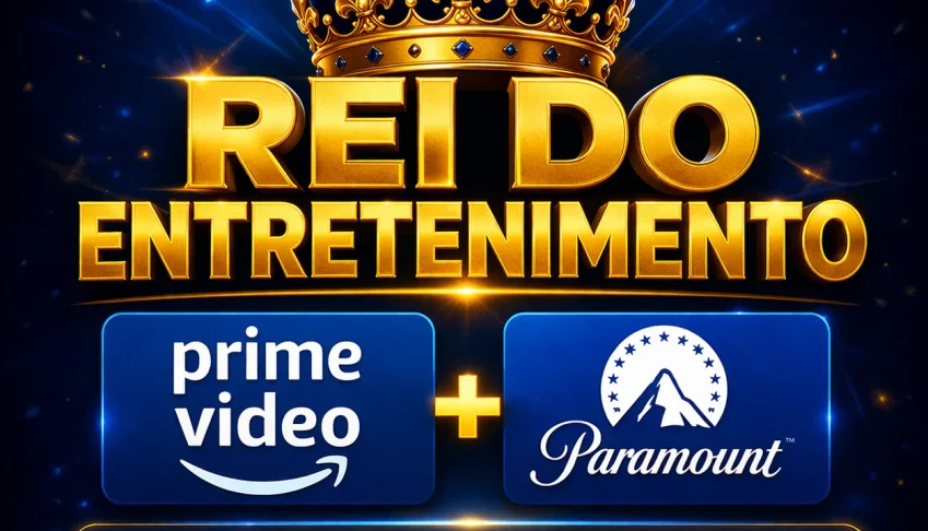 Prime Video + Paramount Conta Só Sua 30 Dias