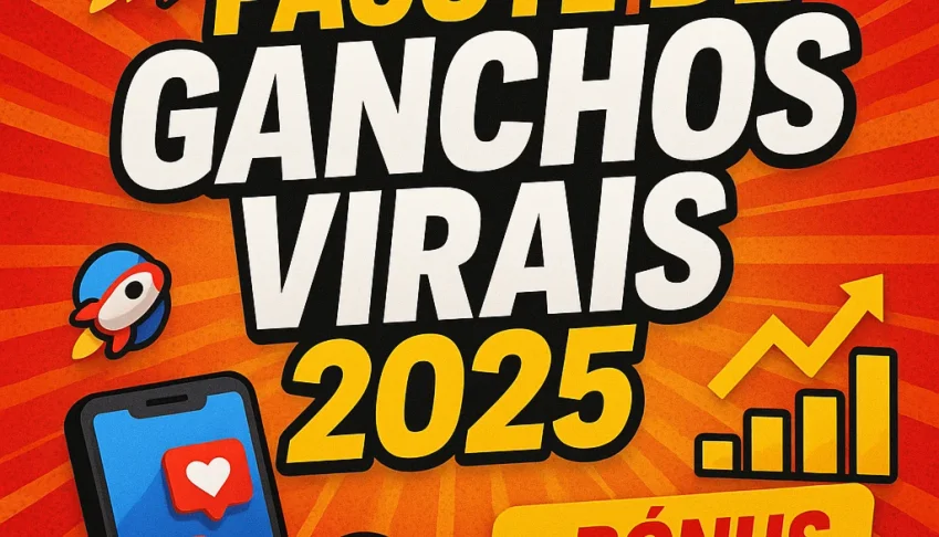💥 Pacote De Ganchos Virais 2025 💥