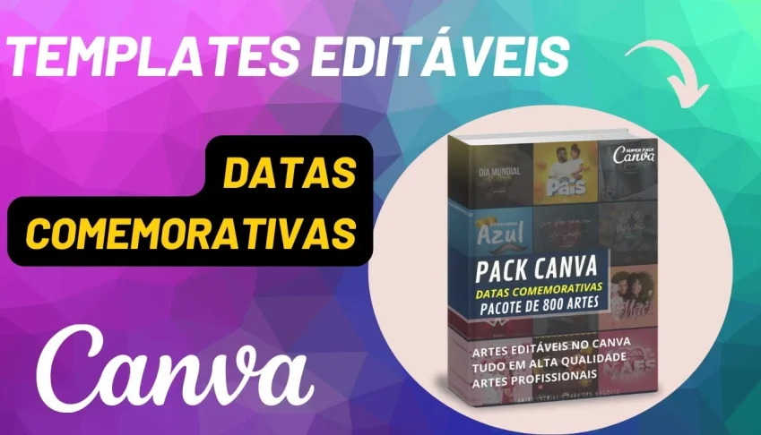 ✅ 5000 Artes Editáveis do Canva Datas Comemorativas