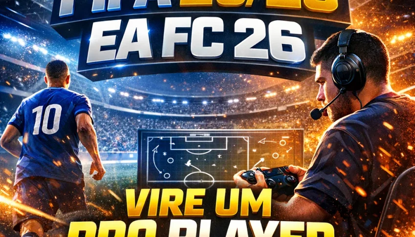 Curso de Fifa 25/26 - EAFC - Vire um Proplayer