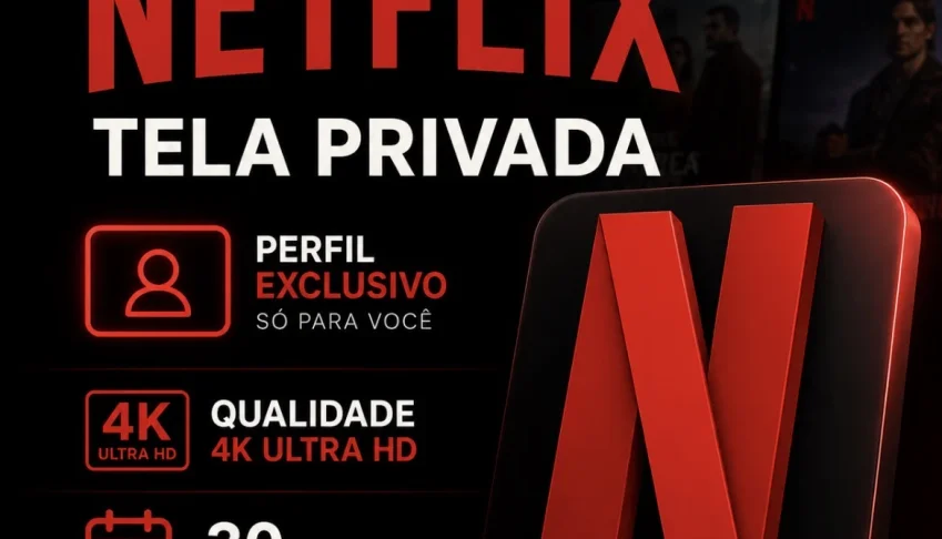 Netflix Premium 4K Ultra Hd | Tela Privada | 30 Dias