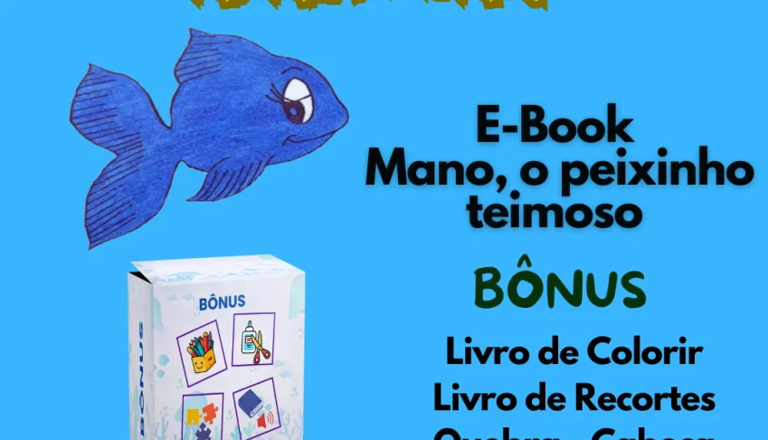 História Infantil - E-Book Mano O  Peixinho Teimoso